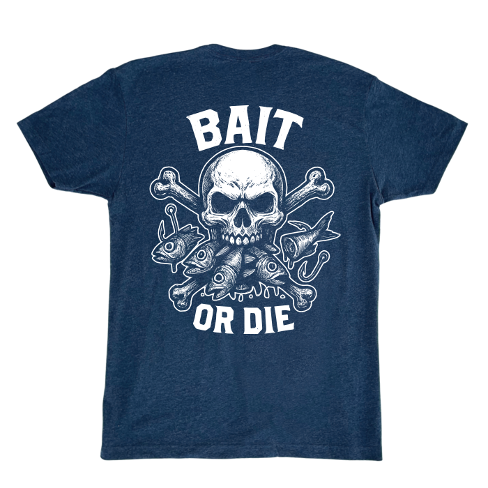 Bait or Die T-Shirt